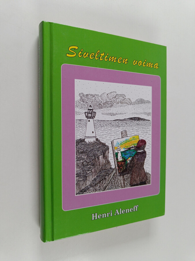 Henri Aleneff : Siveltimen voima (signeerattu, tekijän om...