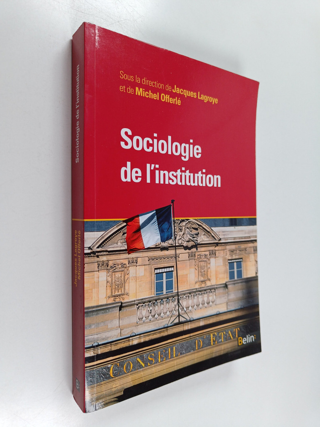 Jacques Lagroye ym. : Sociologie de l'institution