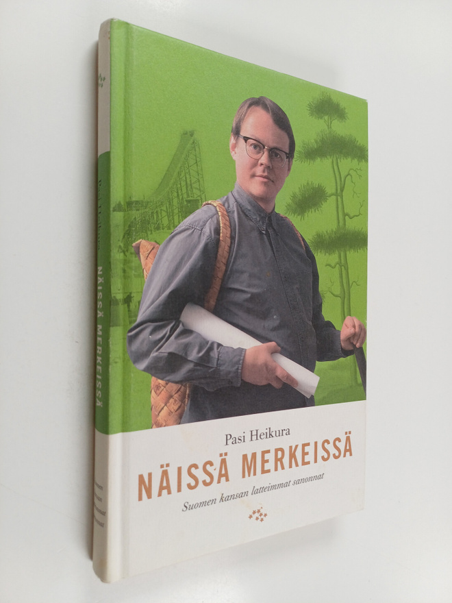 Pasi Heikura : Näissä merkeissä : Suomen kansan latteimma...