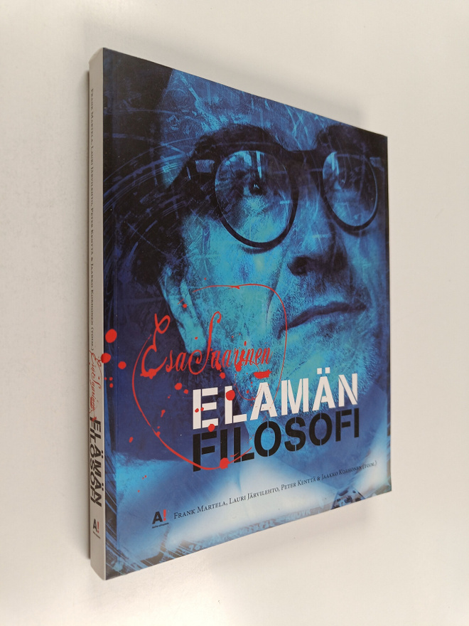 Frank Martela : Esa Saarinen : elämän filosofi