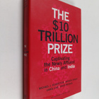 Michael J. Silverstein : The $10 trillion prize : captiva... - pikkukuva 1