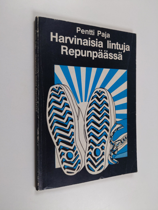 Pentti Paja : Harvinaisia lintuja Repunpäässä