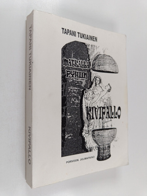 Tapani Tukiainen : Kivipallo : matkalla pyhiin