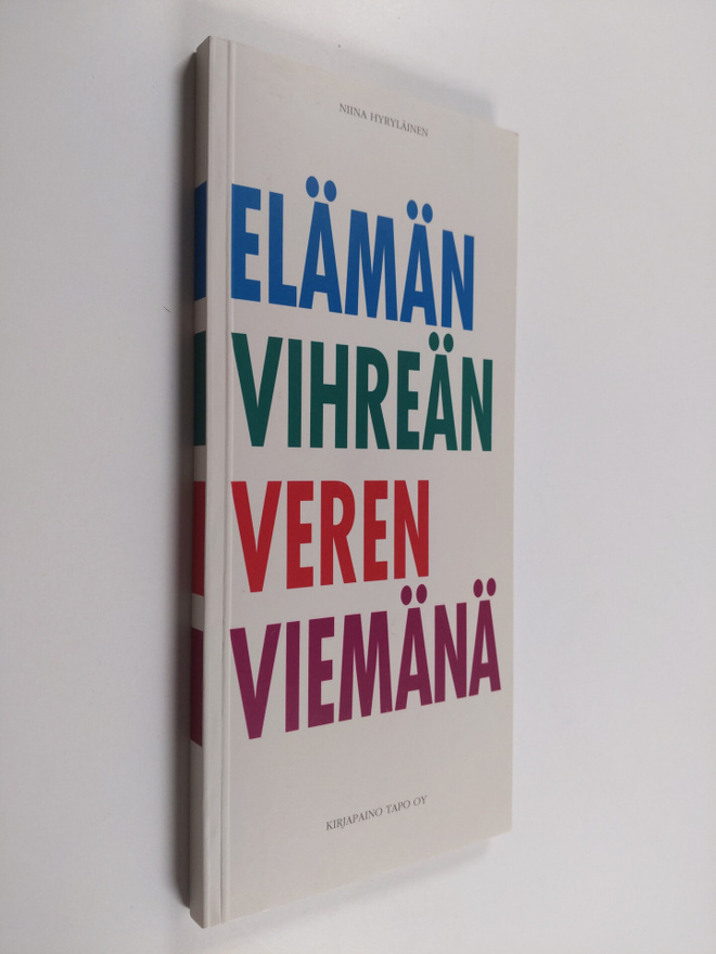 Niina Hyryläinen : Elämän vihreän veren viemänä
