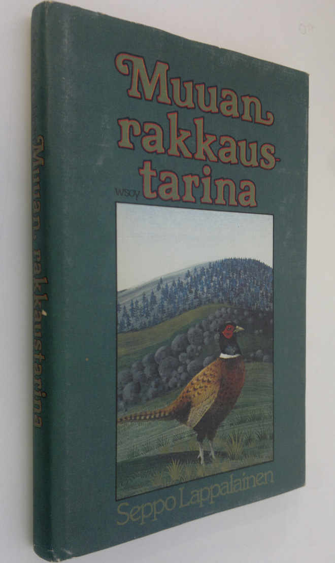 Seppo Lappalainen : Muuan rakkaustarina (signeerattu)