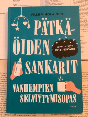 Ville Viholainen - Pätkäöiden sankarit: vanhempien... (sid.)