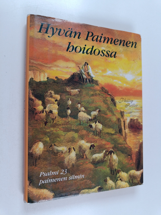 Phillip Keller : Hyvän paimenen hoidossa : psalmi 23 paim...