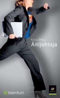 Kirsi Piha: Äitijohtaja