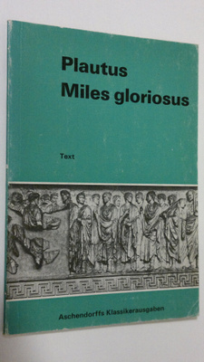 Walther (hg.) Franzmeier : Plautus miles gloriosus
