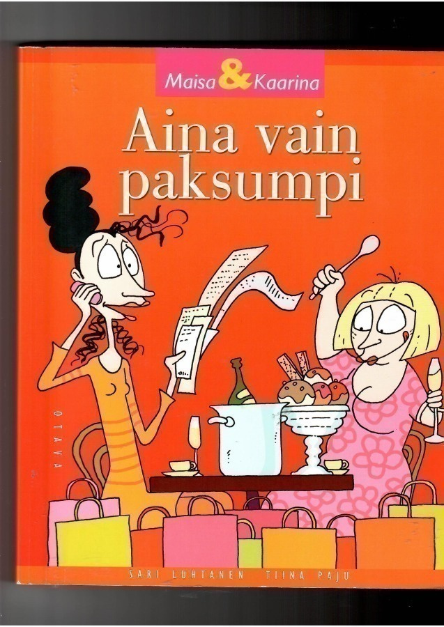 MAISA & KAARINA: Aina vain paksumpi
