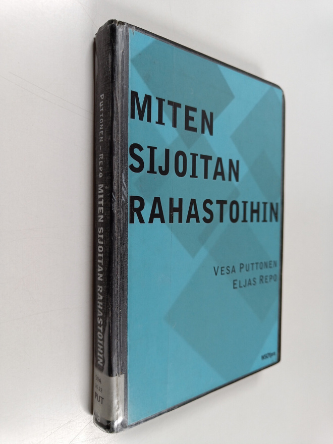 Vesa Puttonen ym. : Miten sijoitan rahastoihin