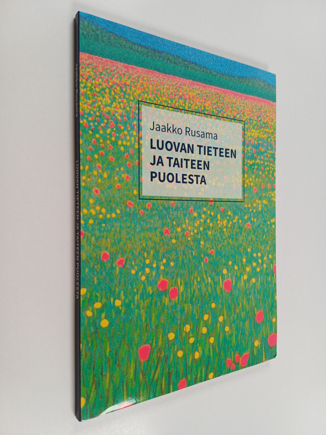 Jaakko Rusama : Luovan tieteen ja taiteen puolesta : tiet...