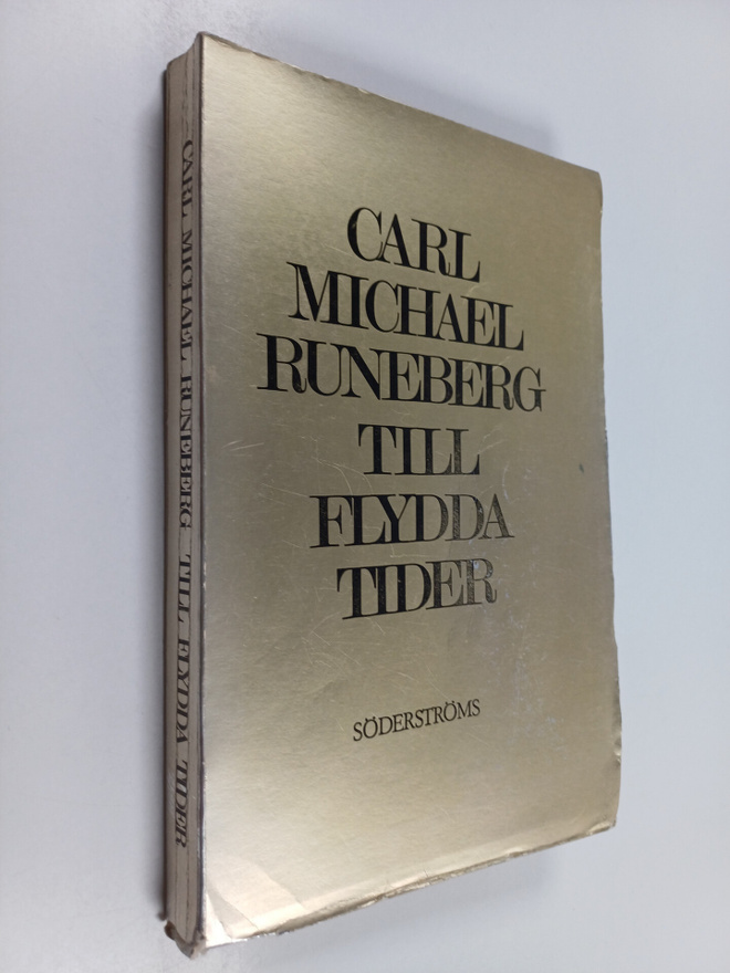 Carl Michael Runeberg : Till flydda tider