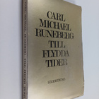 Carl Michael Runeberg : Till flydda tider - pikkukuva 1