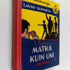 Launo Suomela : Matka kuin uni : salapoliisikertomus pojille - pikkukuva 1