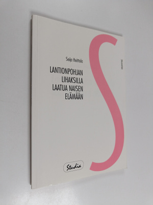 Seija Heittola : Lantionpohjan lihaksilla laatua naisen e...