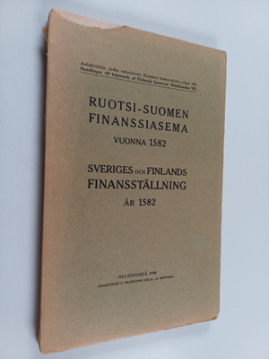 Ruotsi-Suomen finanssiasema vuonna 1582 = Sveriges och Fi...