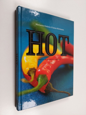 Marianne Kiskola ym. : Hot : chiliä ja muita mauste-elämy...