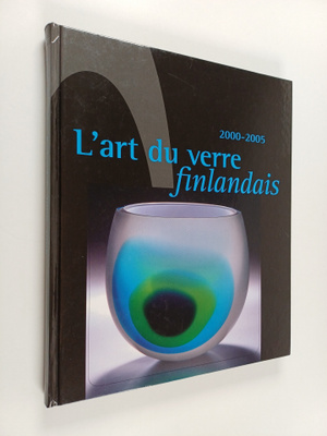 Heikki Matiskainen : L'art du verre finlandais 2000-2005