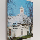 Kirkko keskellä kylää : Merijärven seurakunta 1779-1979 - pikkukuva 1