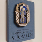 Jyrki Vesikansa : Sinivalkoiseen Suomeen : Uuden Suomen j... - pikkukuva 1
