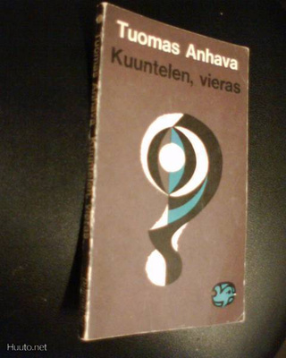 Tuomas Anhava: Kuuntelen, vieras (3.p.1969) Sis.pk:t