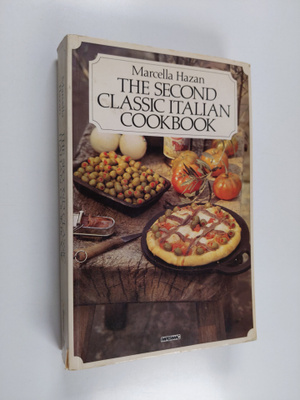 Marcella Hazan : The Second Classic Italian Cookbook