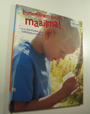 Ihmeellinen suuri maailma! Kuinka kannustat pieniä tutkim...
