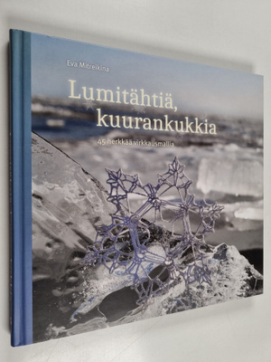 Eva Mitreikina : Lumitähtiä, kuurankukkia : 45 herkkää vi...