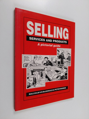 Malcolm H. B. McDonald : Selling products and services : ...