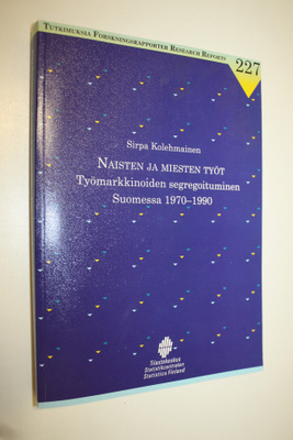 Sirpa Kolehmainen : Naisten ja miesten työt : työmarkkino...