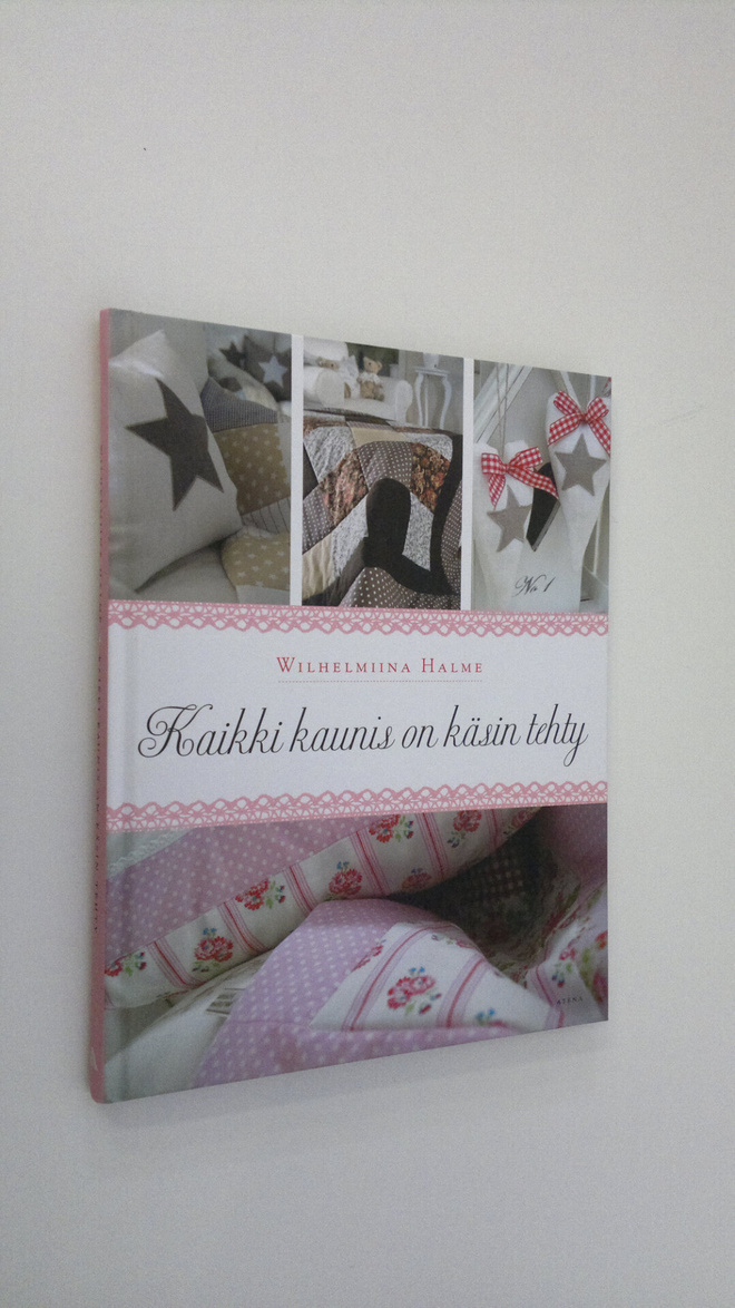 Wilhelmiina Halme : Kaikki kaunis on käsin tehty