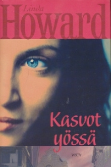 Linda Howard - Kasvot yössä