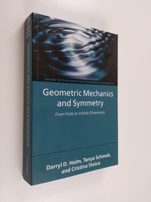 Darryl D. Holm : Geometric mechanics and symmetry : from ...