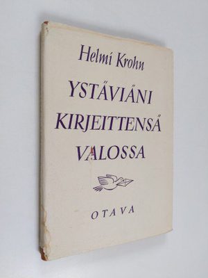 Helmi Krohn : Ystäviäni kirjeittensä valossa