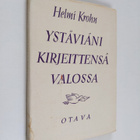 Helmi Krohn : Ystäviäni kirjeittensä valossa - pikkukuva 1