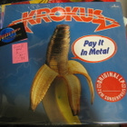 KROKUS - PAY IT IN METAL GER 2. PAINOS  M-/M- LP - pikkukuva 1