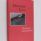 Deborah Levy : Omistuskirjoituksia - pikkukuva 1
