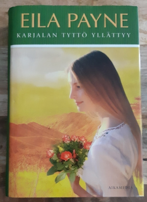 Eila Payne - Karjalan tyttö yllättyy