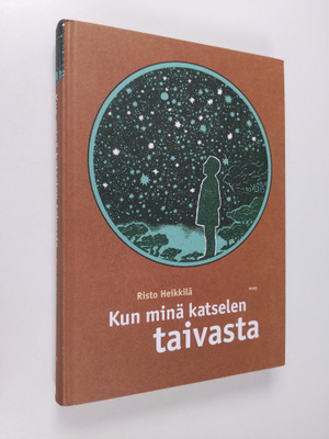 Risto Heikkilä : Kun minä katselen taivasta
