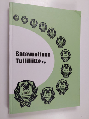 Tauno Taipalus : Satavuotinen tulliliitto ry