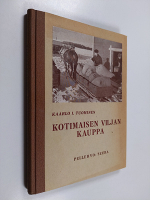 Kaarlo I. Tuominen : Kotimaisen viljan kauppa