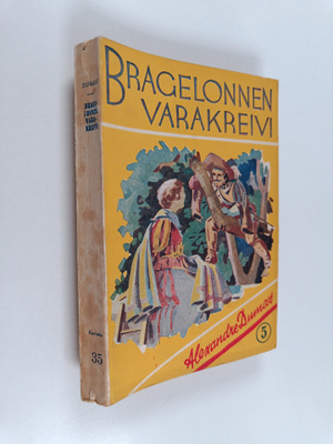 Alexandre Dumas : Bragelonnen varakreivi eli muskettisotu...