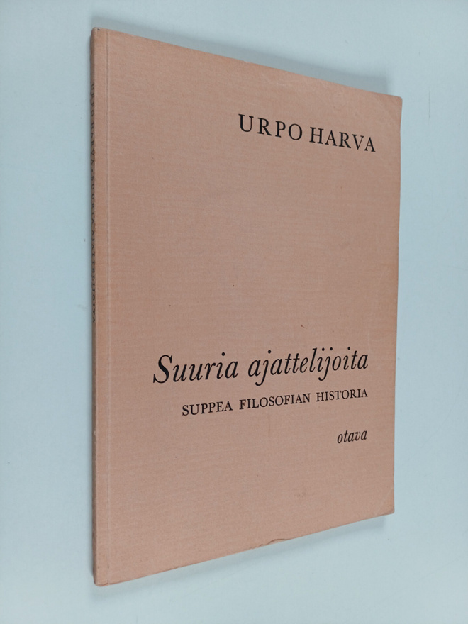 Urpo Harva : Suuria ajattelijoita : suppea filosofian his...