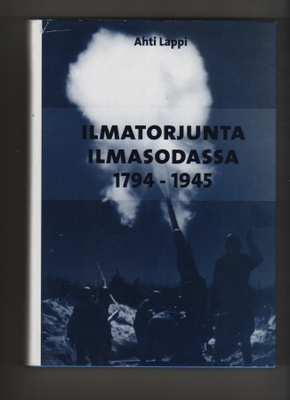 Lappi: Ilmatorjunta ilmasodassa 1794-1945, v. 2000, skp., K3