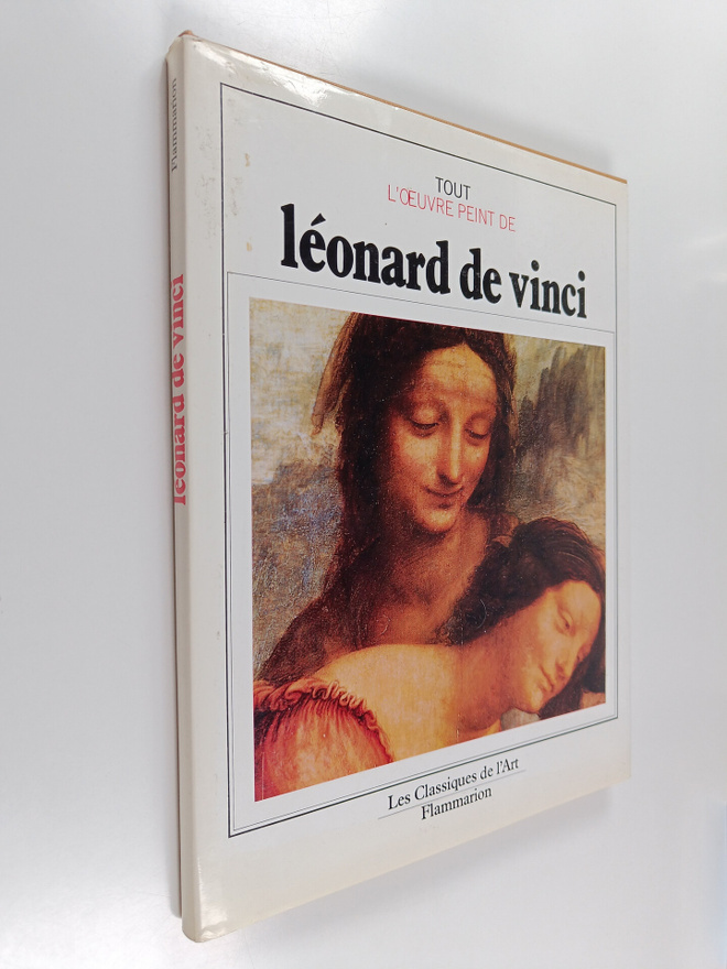 Andre Chastel ym. : Tout l'oeuvre peint de Leonard de Vinci