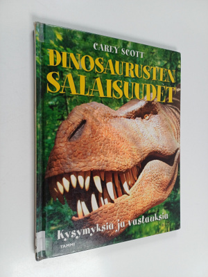 Carey Scott : Dinosaurusten salaisuudet