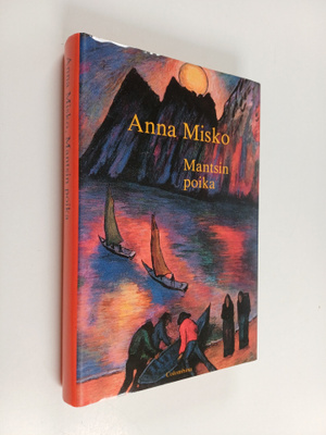 Anna Misko : Mantsin poika (signeerattu)