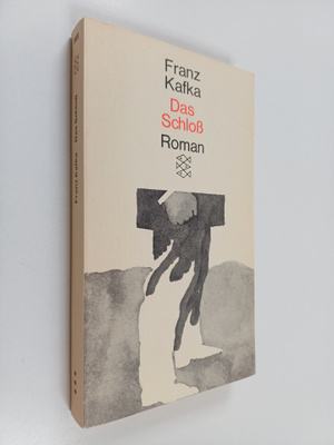 Franz Kafka : Das Schloss : Roman