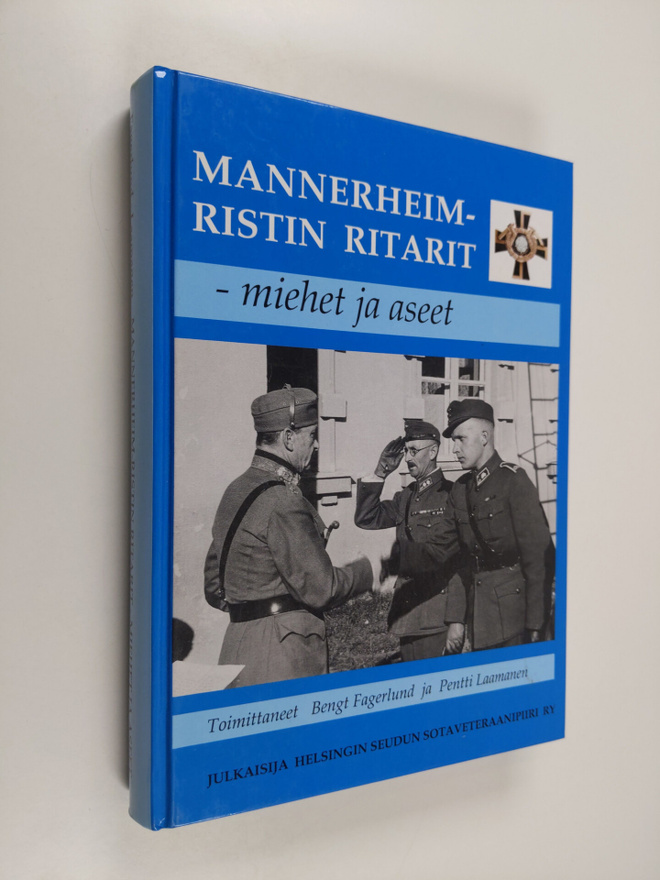 Bengt Fagerlund ym. : Mannerheim-ristin ritarit : miehet ...